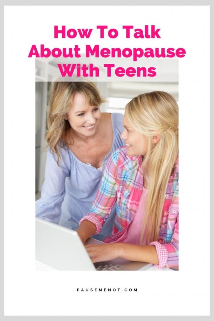 talk about menopause with teens